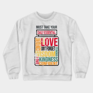 Inspirational quotes about life Crewneck Sweatshirt